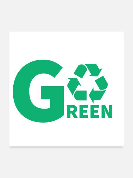 Go Green - Poster 24x24 - white - Front