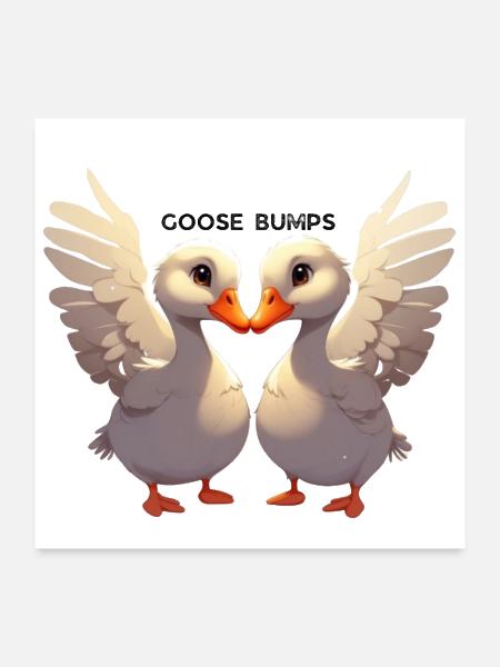 Cute Geese "Goose Bumps" - Poster 24x24 - white - Front