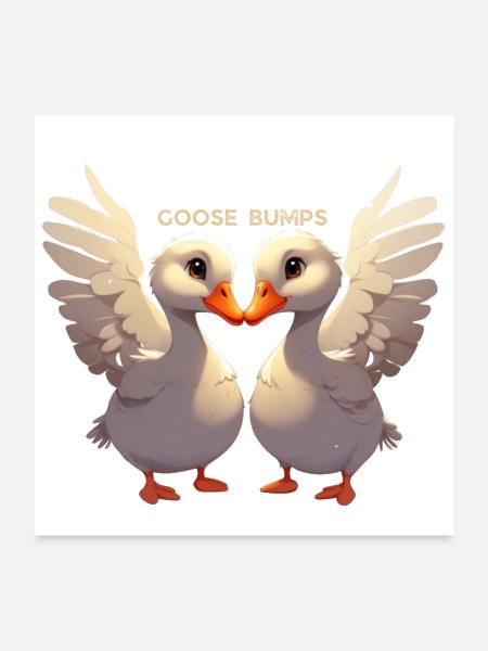Cute geese "Goose Bumps" - Poster 24x24 - white - Front
