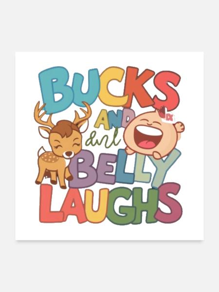 Bucks and Belly Laughs - Poster 24x24 - white - Front