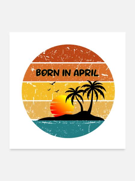 born in april - Poster 24x24 - white