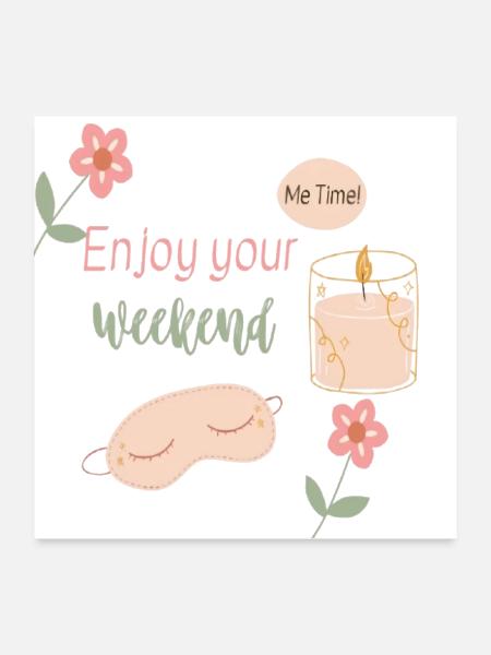 Profitez de votre week-end - Design vibrant et joyeux - Poster 24 x 24 po - blanc - Devant