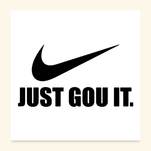 JUST GOU IT - Poster 24x24
