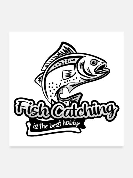 Fish catching is the best hobby for fisherman - Poster 24x24 - white - Front