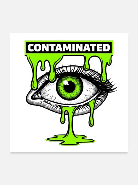 Contaminated Eye - Poster 24x24 - white - Front