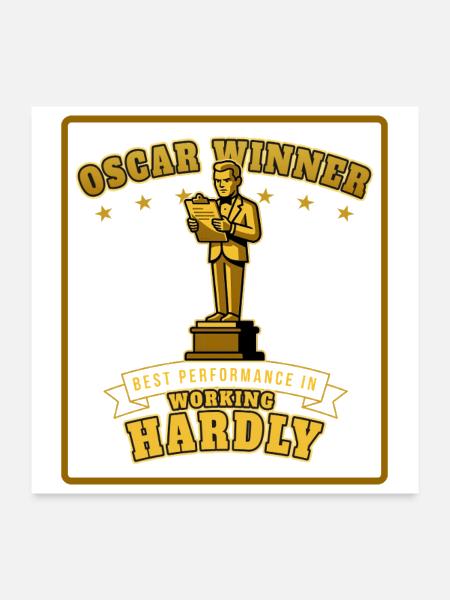Oscar Winner Best Performance Working Hardly - Poster 24x24 - white - Front