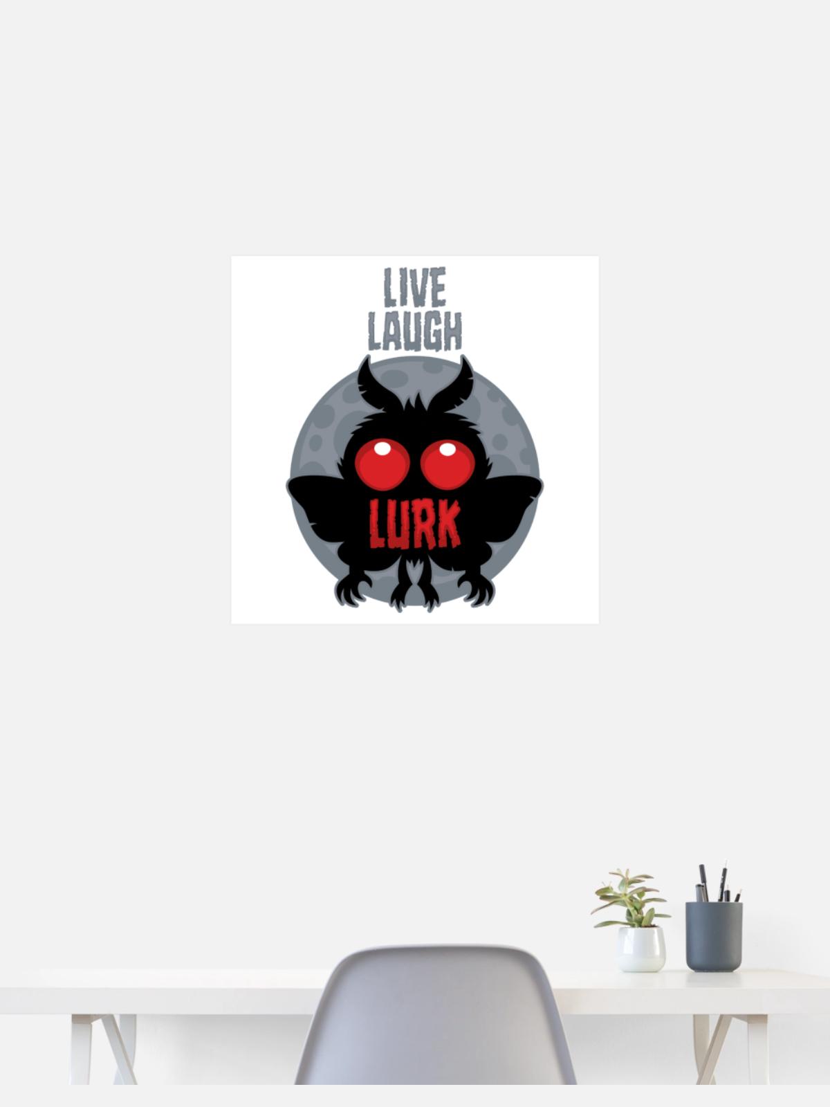 Live Laugh Lurk Mothman Cryptid - Poster 24x24 - white - Front