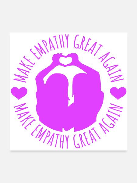 Make Empathy Great Again Political Statement Hope - Poster 24x24 - white - Front