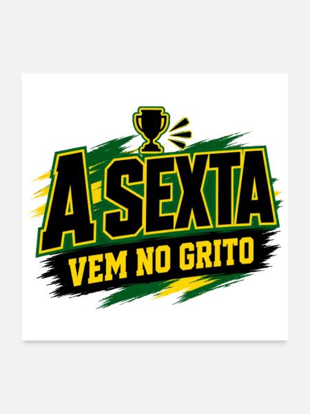 Brazilian Football Shirt A Sexta Vem No Grito - Poster 24x24 - white - Front