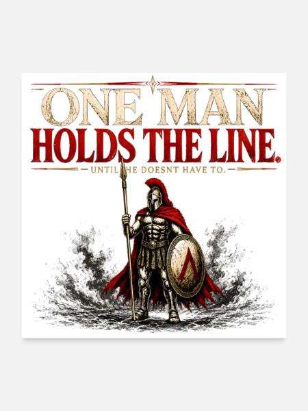 One Man Holds The Line - Spartan Warrior Gym Gift - Poster 24x24 - white - Front