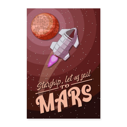 Starship, let is sail to Mars - Poster - Poster 8x12