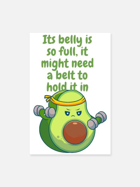 Its belly is so full it might need a belt - Poster 8x12 - white - Front