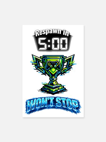 Respawn in 5:00 Trophy Neon - Poster 8x12 - white