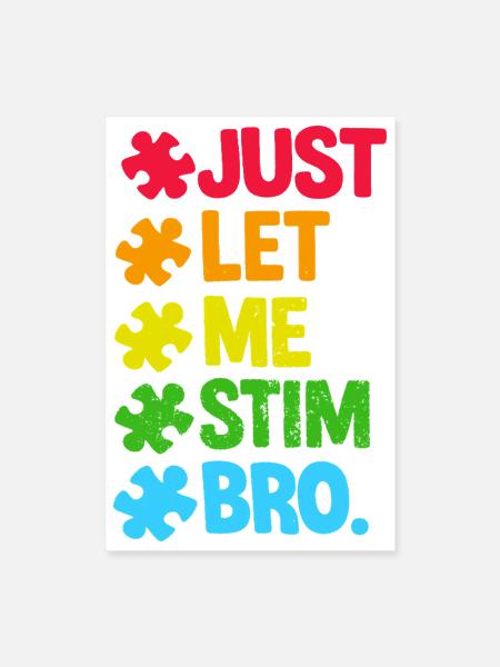 Rainbow Let Me Stim Bro - Poster 8x12 - white - Front