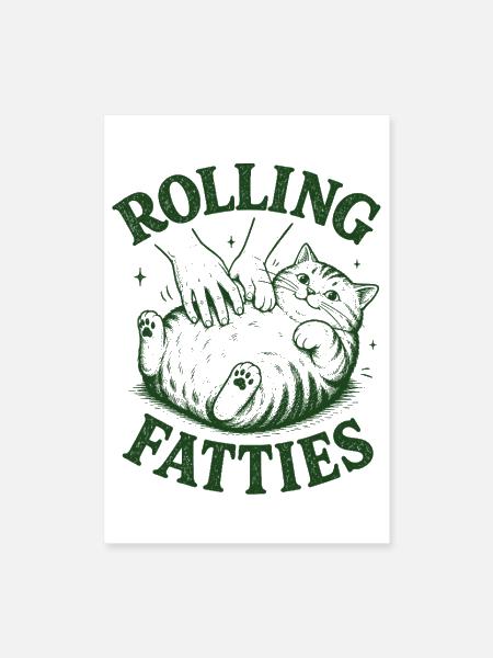 Rolling Fatties Cute Chubby Cat Belly Rub - Poster 8x12 - white - Front