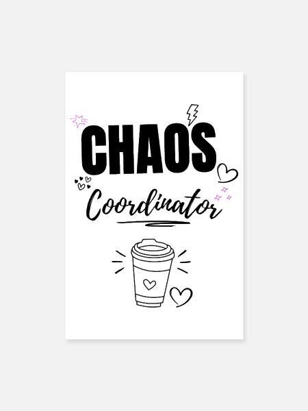Chaos Coordinator Funny Mom Life Shirt - Poster 8x12 - white - Front