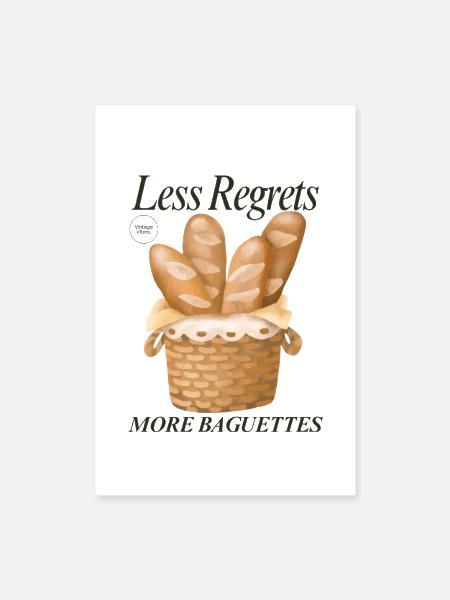 Less Regrets More Baguettes Design - Poster 8x12 - white - Front