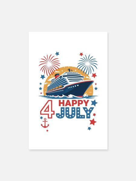 Patriotic Cruise Trip Independence Day 4th of July - Poster 8x12 - white - Front