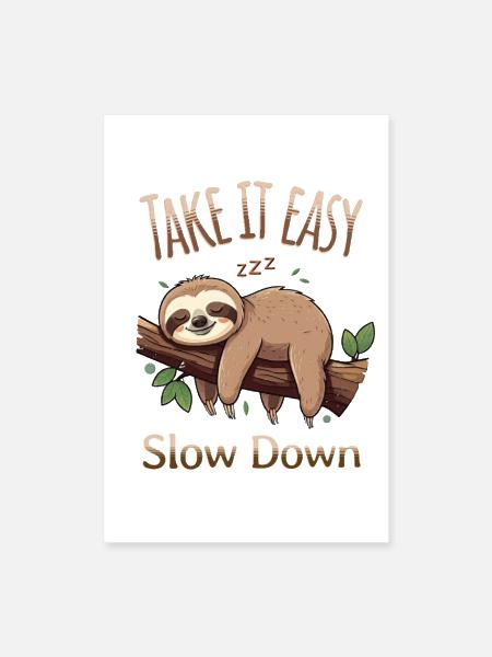 Sloth Take It Easy  - Poster 8x12 - white - Front