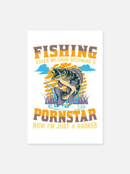  Fishing saved me from becoming Funny fisherman - Poster 8x12 - white - Front