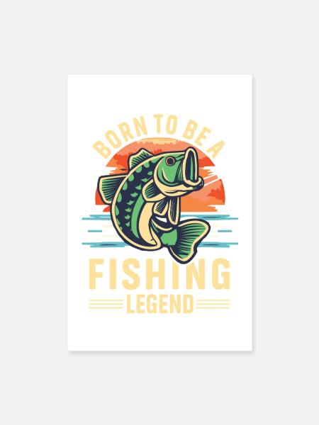 Born to be a fishing legend Funny Fisherman Fisher - Poster 8x12 - white - Front