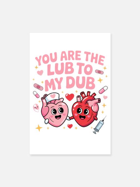 Lub to My Dub Heart Duo Cheeky Cardiac Nurse - Poster 8x12 - white - Front