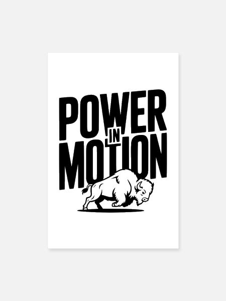 Power in Motion - Poster 8x12 - white - Front