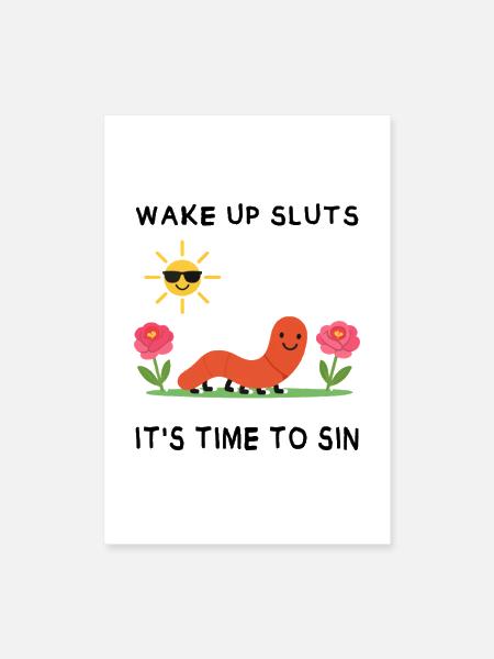 wake up sl*ts it's time to sin - Poster 8x12 - white - Front