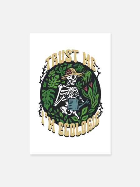 Ecologist Ecology I'm Ecologic - Poster 8x12 - white - Front