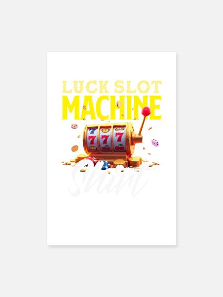 Luck Slot Machine Casino Gambling Jackpot Winner - Poster 8x12 - white - Front