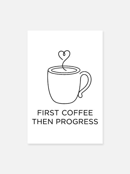 Fun First Coffee Then Progress Minimalist Line Art - Poster 8x12 - white - Front