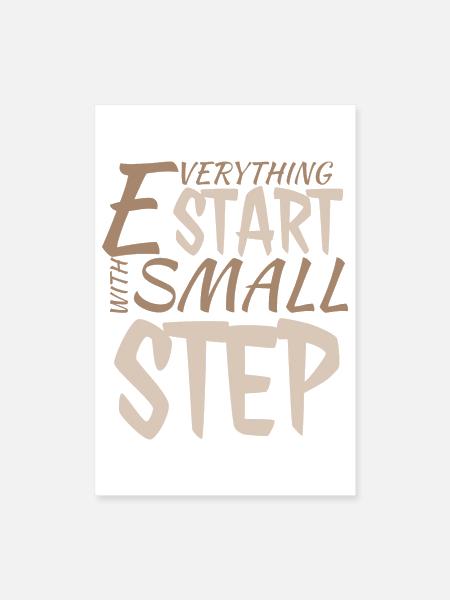 everything start with small step - Poster 8x12 - white - Front