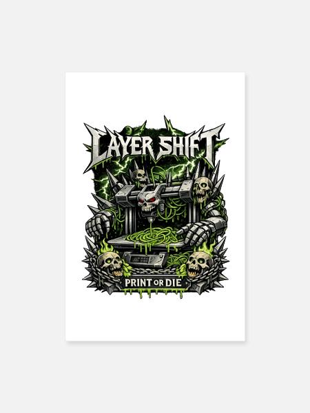 Layer Shift — Print or Die - Poster 8x12 - white - Front