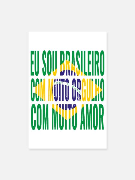 I am Brazilian with a lot of pride, with a lot of  - Poster 8x12 - white - Front