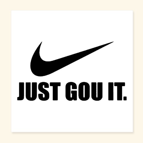 JUST GOU IT - Poster 8x8