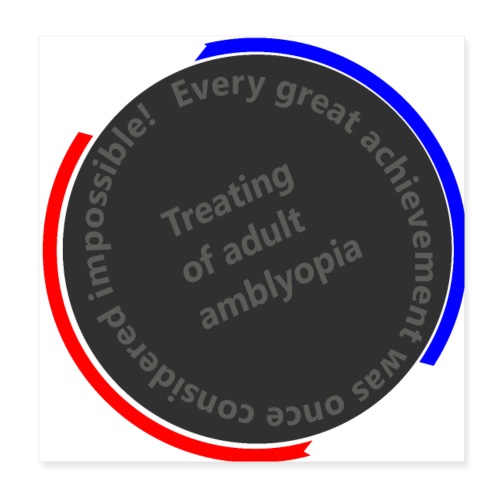 Treating Adult Amblyopia - Poster 8x8