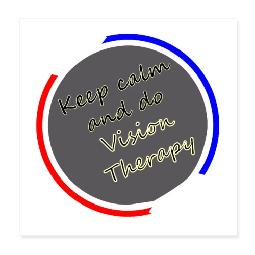 Keep calm and do Vision Therapy - Poster 8x8