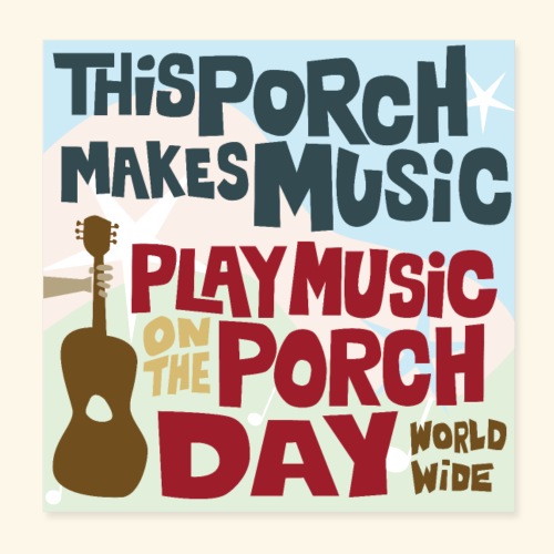 PLAY MUSIC ON THE PORCH DAY PORCH SIGN - Poster 8x8
