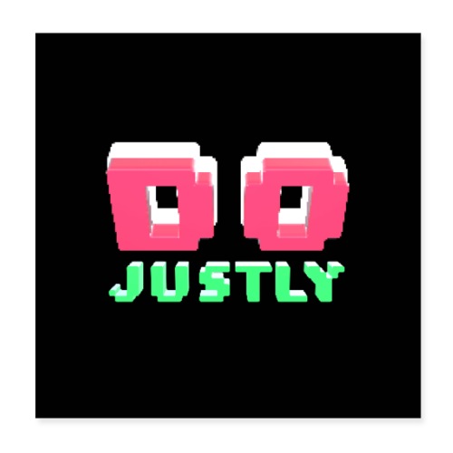 Do Justly Poster - Poster 8x8