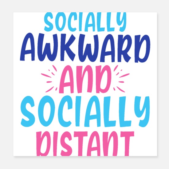 Socially Awkward And Distant Funny Slogan' Poster | Spreadshirt
