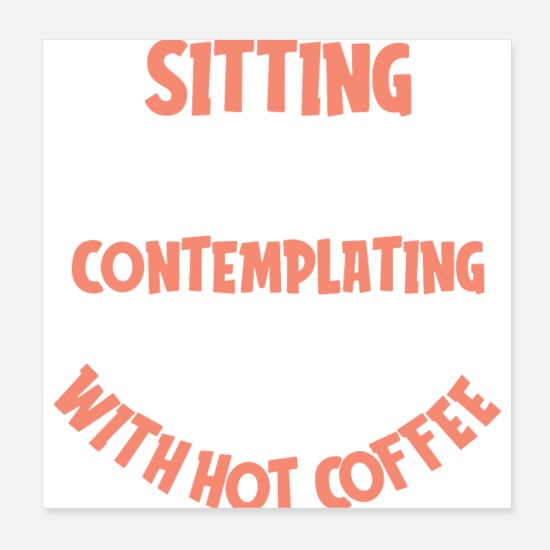 Coffee Lover Humor Funny Caffeine Quotes' Poster | Spreadshirt