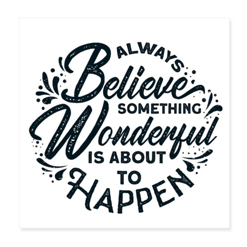 inspirational quotes saying always believe 5138308 - Poster 8x8