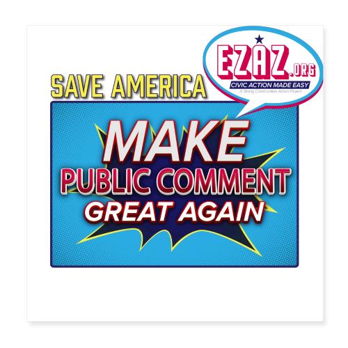 MAKE PUBLIC COMMENT GREAT AGAIN - Poster 8x8