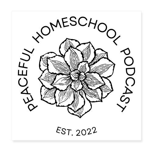 Peaceful Homeschool Podcast - Poster 8 x 8 po