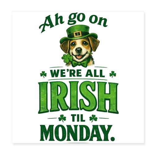 St. Patrick’s Day Dog T-Shirt – We’re All Irish - Poster 8x8
