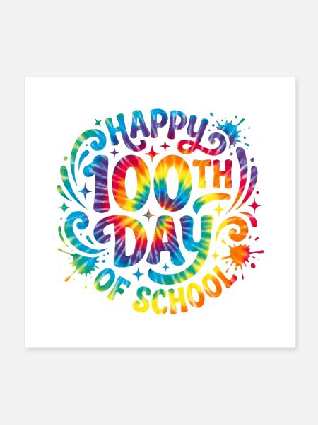 Happy 100th Day of School Tie Dye 100 Days Smarter - Poster 8x8 - white - Front