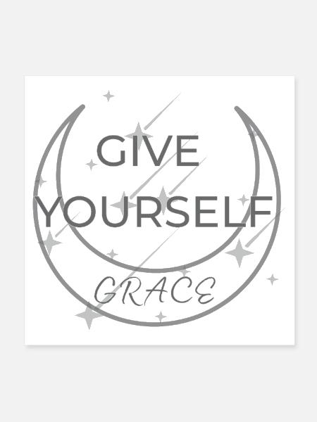 Give Yourself Grace - Stoic Self-Compassion Moon - Poster 8x8 - white - Front