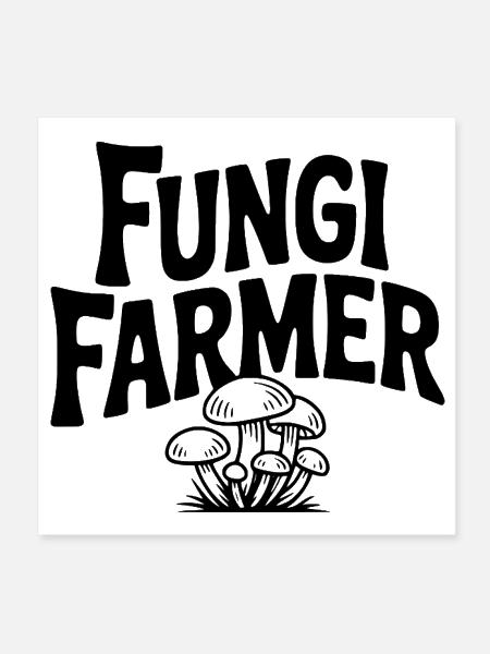 Fungi Farmer - Poster 8x8 - white - Front