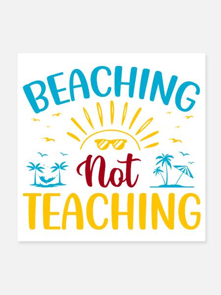 Plage Pas Enseigner Drôle Professeur Été - Poster 8 x 8 po - blanc - Devant