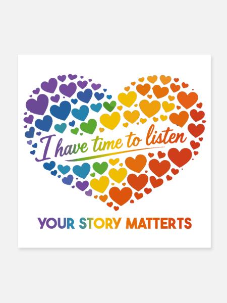 Rainbow Heart I Have Time to Listen - Poster 8x8 - white - Front